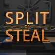 Split or Steal