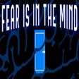 Programikonen: Fear Is In The Mind