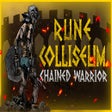 Rune Coliseum: Chained Warrior