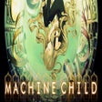 أيقونة البرنامج: Machine Child