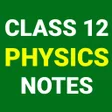 ไอคอนของโปรแกรม: Class 12 Physics Notes