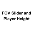 Ikon program: FOV Slider and Player Hei…