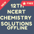 Icon of program: Class 12 Chemistry Soluti…