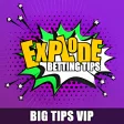 Explode Betting Tips Big Tips VIP