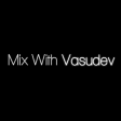 Mix With Vasudev