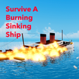 Survive A Burning Sinking Ship for ROBLOX - Game Download