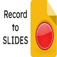 Icon of program: Record to Slides