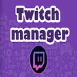 Twitch Manager