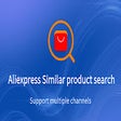 One-Click Search Aliexpress Similar Products