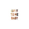 Icon of program: .GIF It To Me Baby