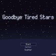 ไอคอนของโปรแกรม: Goodbye Tired Stars