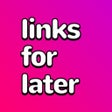 Ikona programu: links for later