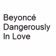 Icon of program: Beyoncé Dangerously In Lo…