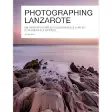 Photographing Lanzarote