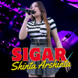 Lagu SIGAR - Shinta Arshinta