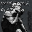 Icon of program: CHAPTER 2 VAPORWAVE PLAZA…