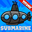 Icon of program: TITANIC Submarine Story