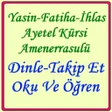 Icon of program: Ayetel Kürsi Yasin Fatiha…