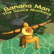 Ikona programu: Banana Man: The Space Mon…