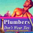 Ikona programu: Plumbers Don't Wear Ties:…
