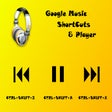 Google Music Ultimate Shortcuts&Player