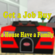Icon of program: Get a Job Buy a House Hav…