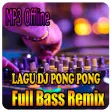 DJ Pong Pong Full Bass 2019