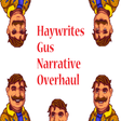 Gus Narrative Overhaul