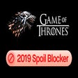 Game Of thrones Spoil Blocker 2019