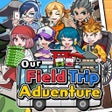 Icon of program: Our Field Trip Adventure