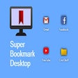 Super Bookmark Desktop