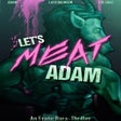 Programikonen: Lets Meat Adam