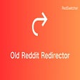 Old Reddit Redirector | RedSwitcher