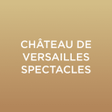 Icon of program: Versailles Spectacles