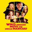 Symbol des Programms: Who Pressed Mute on Uncle…