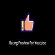 Ratings Preview for Youtube™