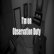 프로그램 아이콘: I'm on Observation Duty 4