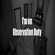 Иконка программы: I'm on Observation Duty 4