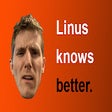 Linus Knows Better