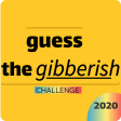 Guess The Gibberish 2020