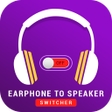 أيقونة البرنامج: Earphone to Speaker Switc…