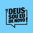 Иконка программы: Oi Deus sou eu de novo