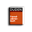 Duden - Das Fremdwörterbuch