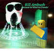 Kill Ambush because he killed his friends