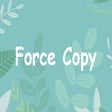 Force Copy