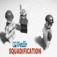 Trello Squadification