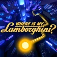 Where Is My Lamborghini
