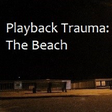 Icon of program: Playback Trauma®: The Bea…