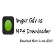 Imgur Gifv as MP4 Downloader