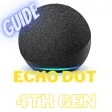 Guide of Echo Dot 4th Gen